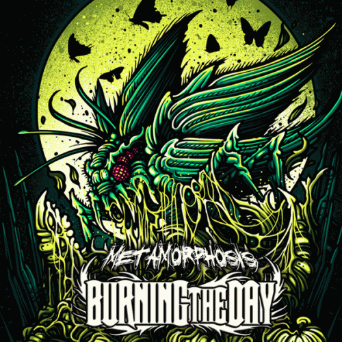 Burning The Day : Metamorphosis Burning The Day : Metamorphosis